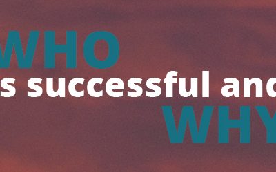Who is Successful and Why?