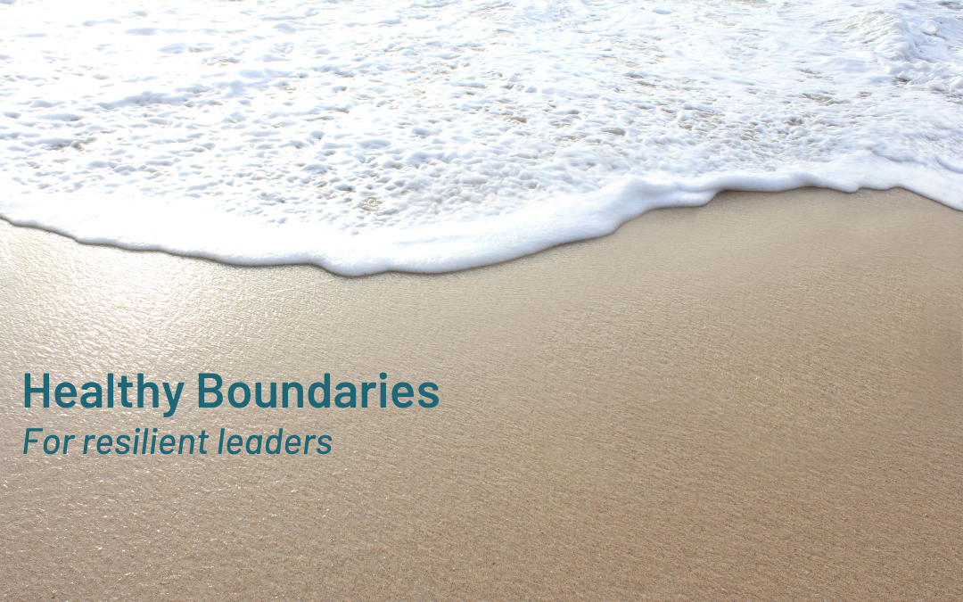 managing and setting boundaries leads to more resilience and impact
